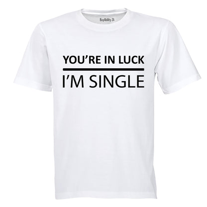 In Luck - I'm Single - Adults - T-Shirt