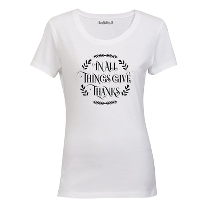 In All Things Give Thanks - Ladies - T-Shirt - BuyAbility