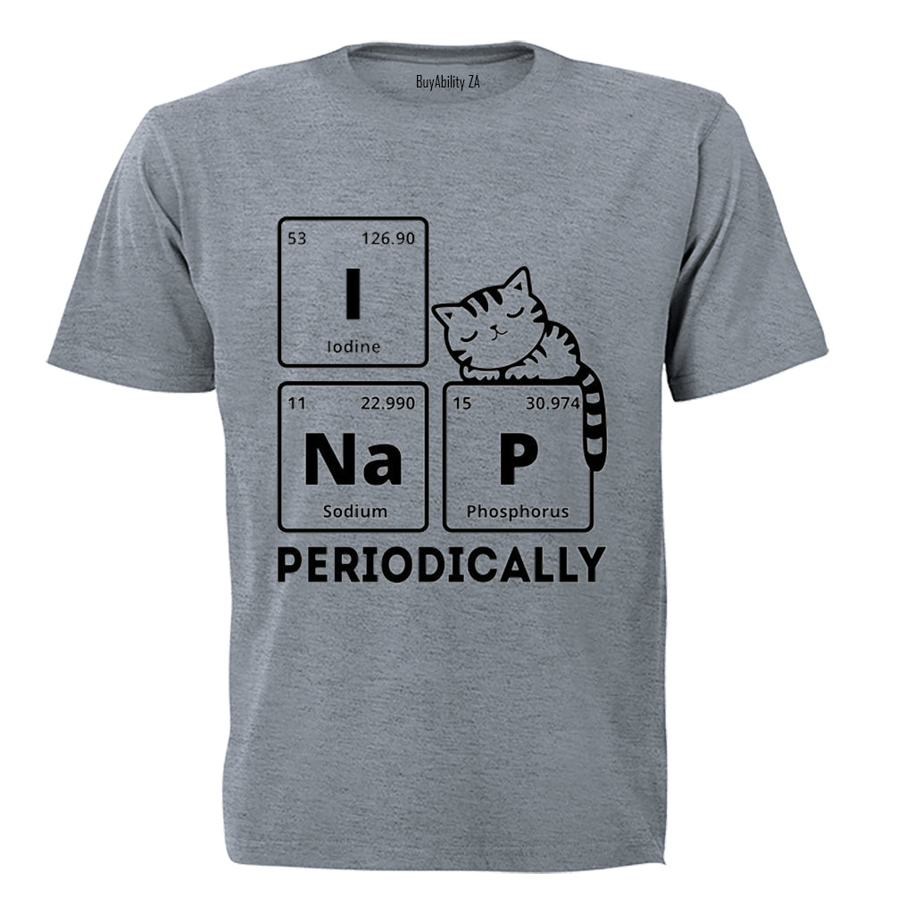 I Nap Periodically - Adults - T-Shirt - BuyAbility