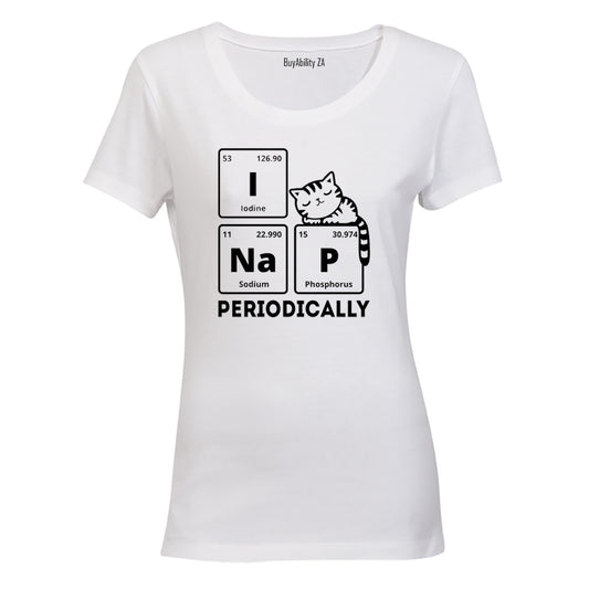 I Nap Periodically - Ladies - T-Shirt