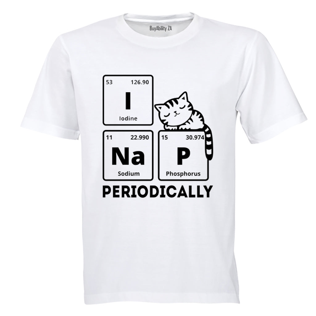 I Nap Periodically - Adults - T-Shirt - BuyAbility