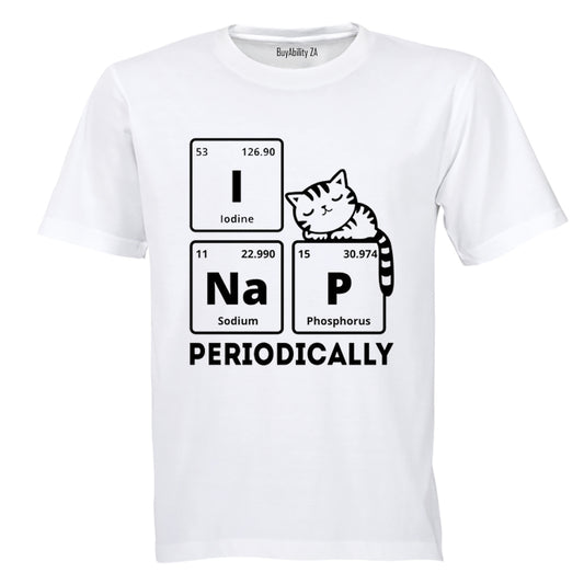 I Nap Periodically - Adults - T-Shirt - BuyAbility