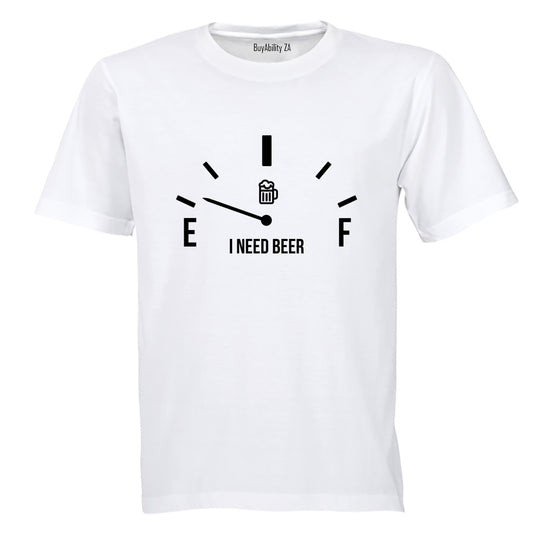 I Need Beer - Adults - T-Shirt
