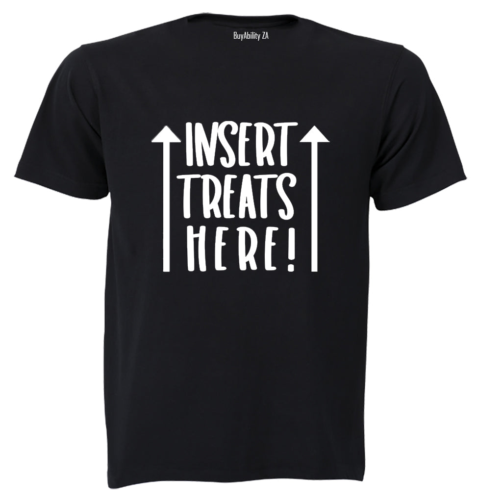 Insert Treats Here - Adults - T-Shirt