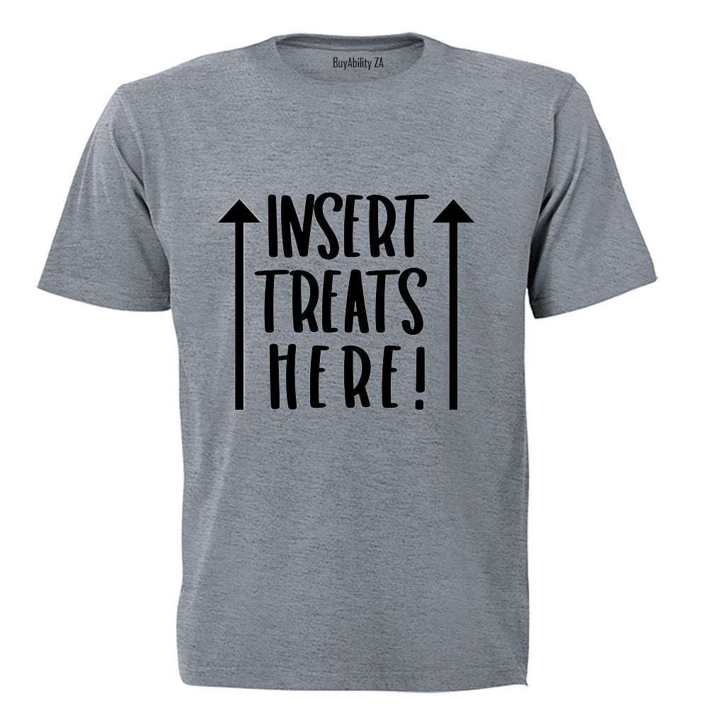 Insert Treats Here - Adults - T-Shirt