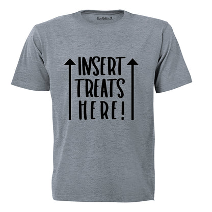 Insert Treats Here - Adults - T-Shirt