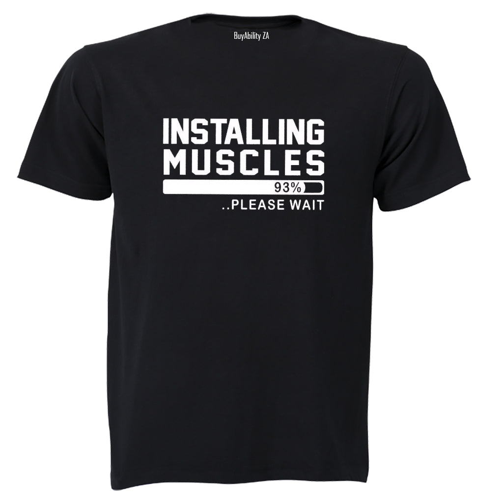 Installing Muscles - Adults - T-Shirt - BuyAbility South Africa