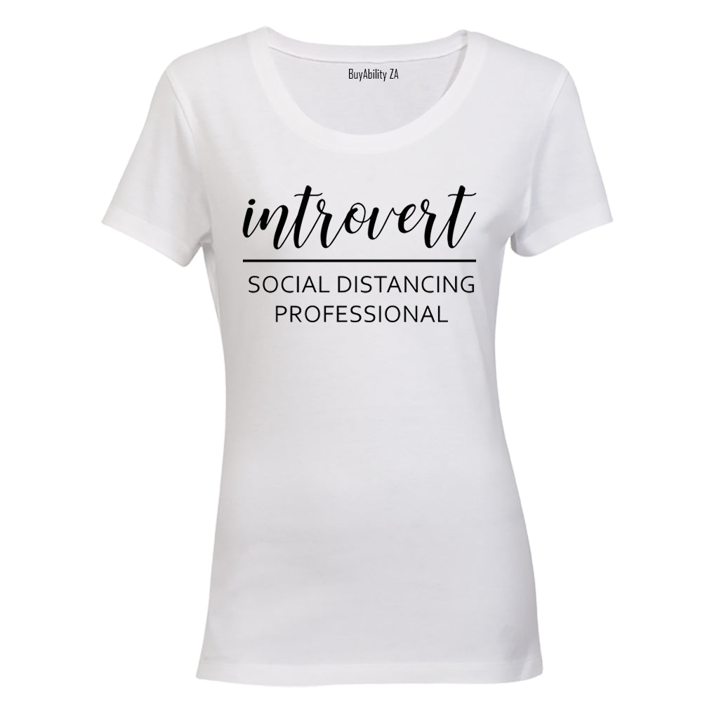 Introvert - Social Distancing Professional - Ladies - T-Shirt