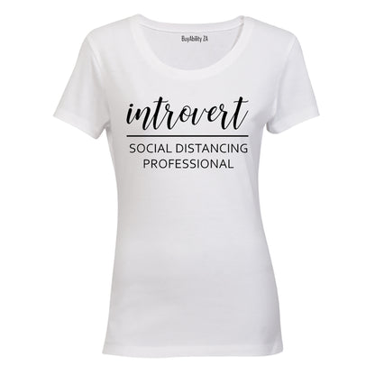 Introvert - Social Distancing Professional - Ladies - T-Shirt