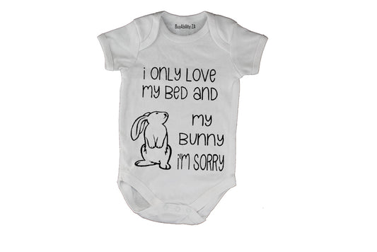I Only Love My Bed & Bunny - Baby Grow