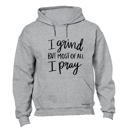 I Pray - Hoodie