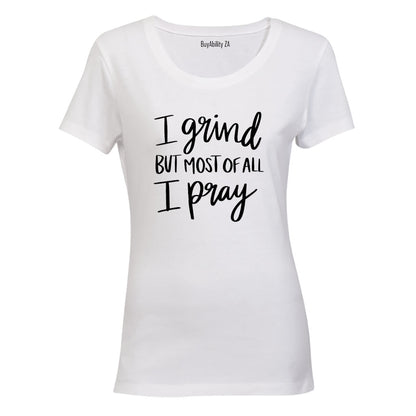I Pray - Ladies - T-Shirt