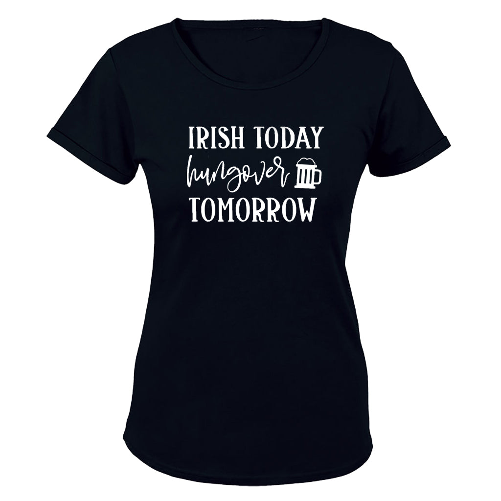 Irish - Hungover Tomorrow - St. Patricks Day - Ladies - T-Shirt - BuyAbility South Africa