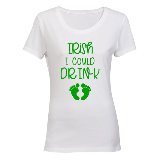 Irish I Could Drink - Pregnant - St. Patricks Day - Ladies - T-Shirt - BuyAbility South Africa