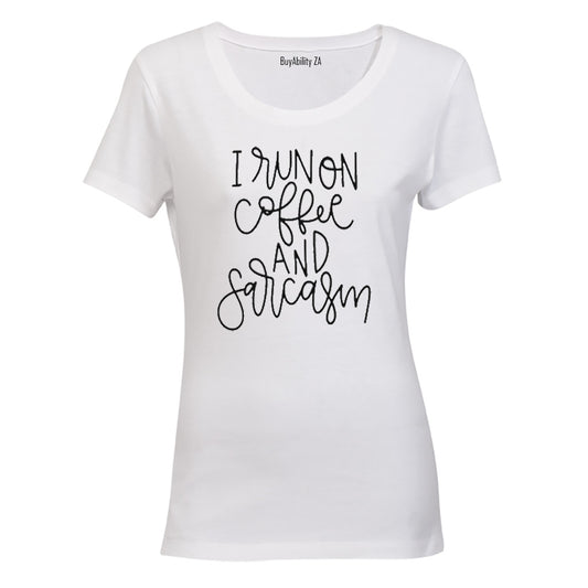I run on Coffee & Sarcasm - Ladies - T-Shirt