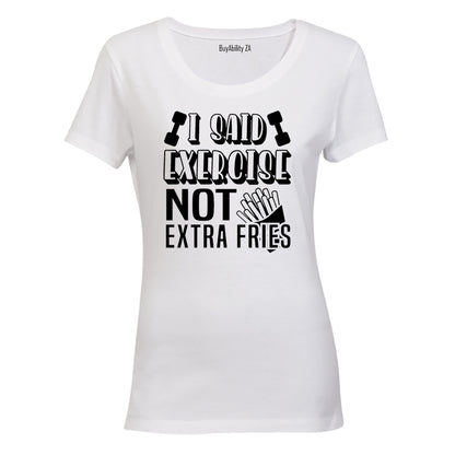 I Said Exercise - Ladies - T-Shirt