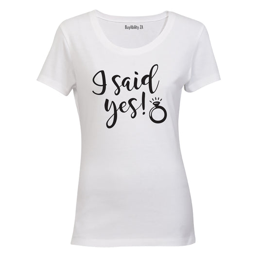 I Said Yes - Ring Bling - Ladies - T-Shirt