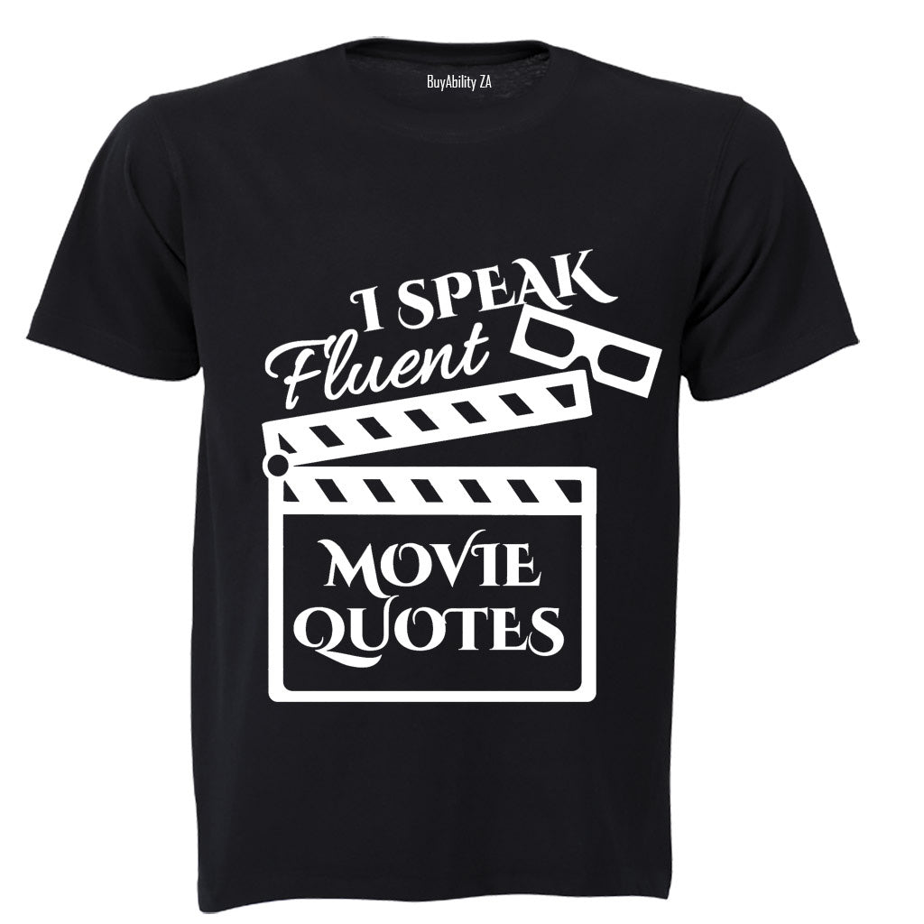 I Speak Fluent Movie Quotes - Adults - T-Shirt