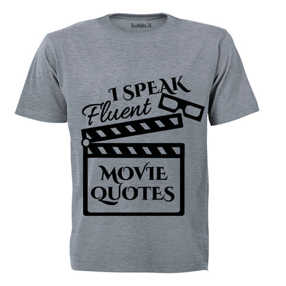 I Speak Fluent Movie Quotes - Adults - T-Shirt