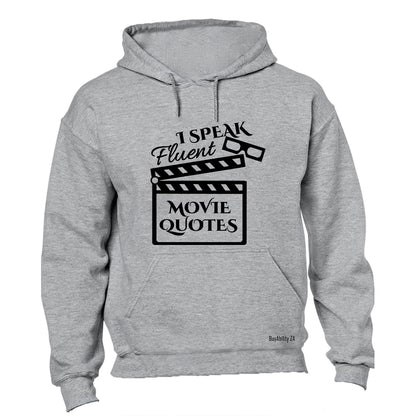 I Speak Fluent Movie Quotes - Hoodie