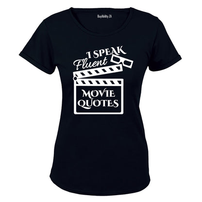 I Speak Fluent Movie Quotes - Ladies - T-Shirt