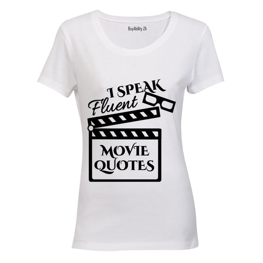 I Speak Fluent Movie Quotes - Ladies - T-Shirt