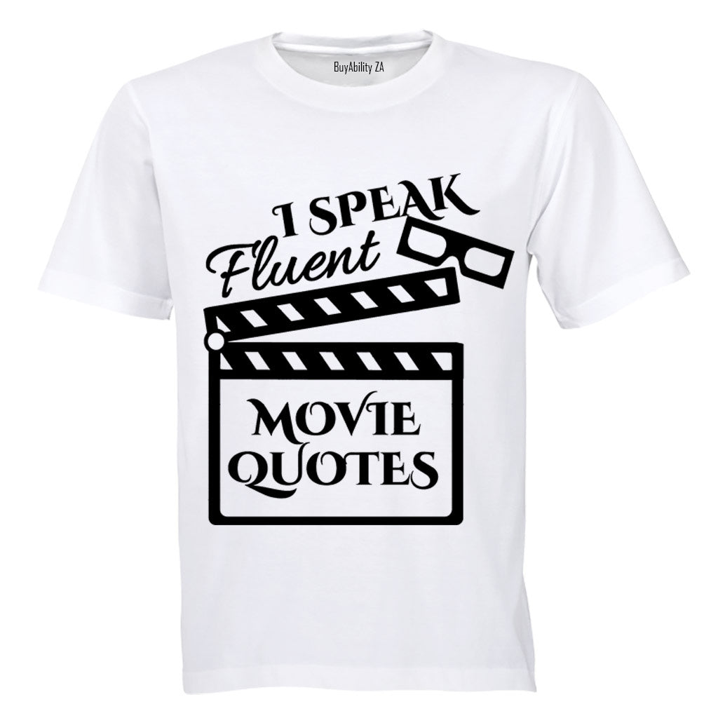 I Speak Fluent Movie Quotes - Adults - T-Shirt