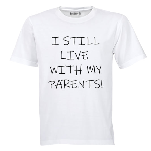 I Still Live with my Parents - Kids T-Shirt - BuyAbility