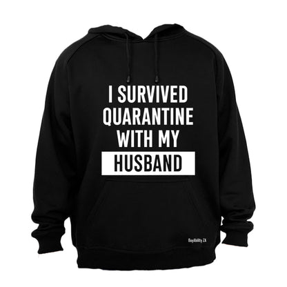 I Survived Quarantine With My Husband - Hoodie