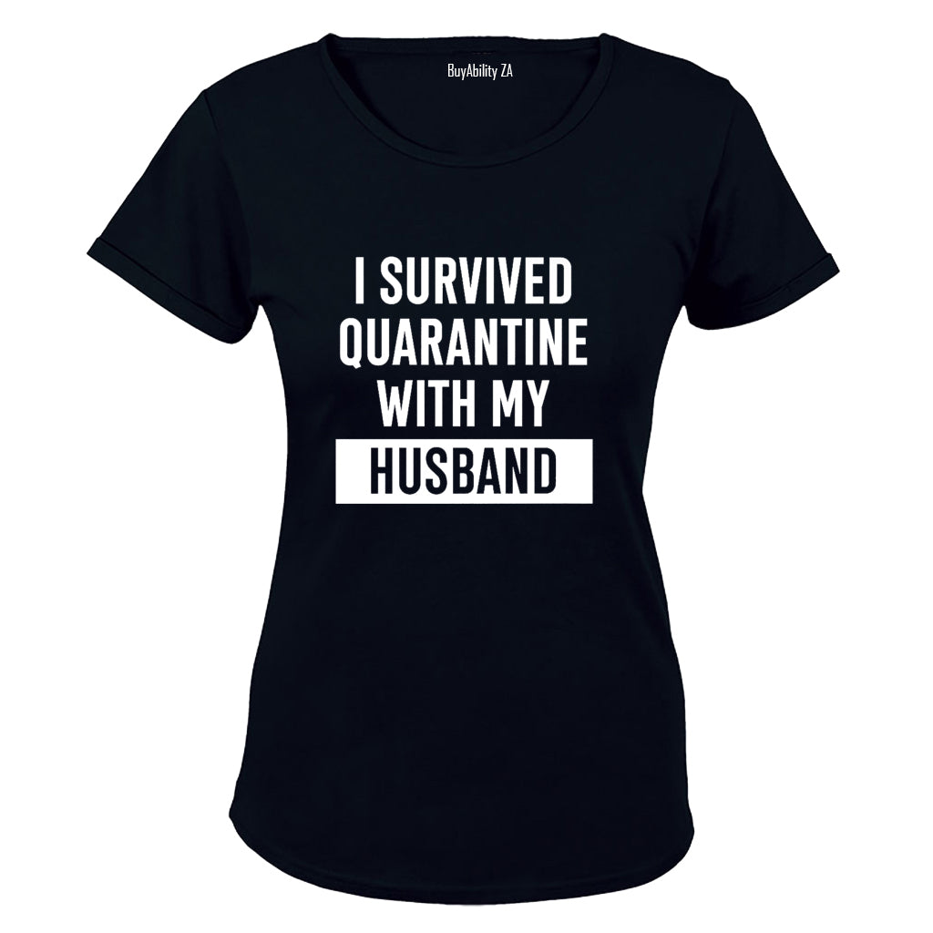 I Survived Quarantine With My Husband - Ladies - T-Shirt
