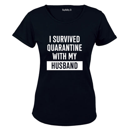 I Survived Quarantine With My Husband - Ladies - T-Shirt