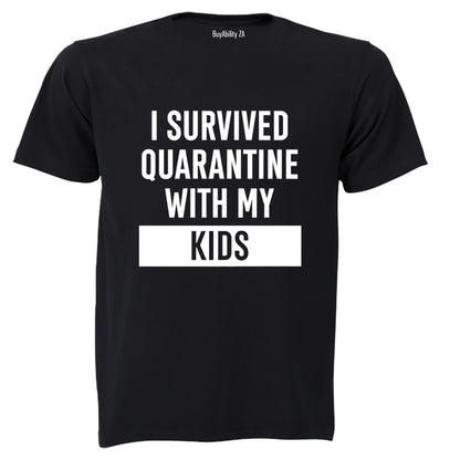 I Survived Quarantine With My Kids - Adults - T-Shirt - BuyAbility