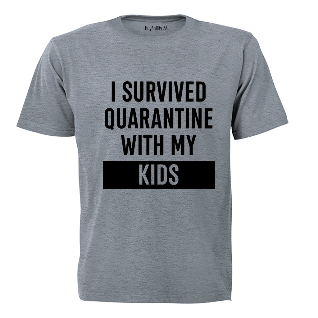 I Survived Quarantine With My Kids - Adults - T-Shirt - BuyAbility