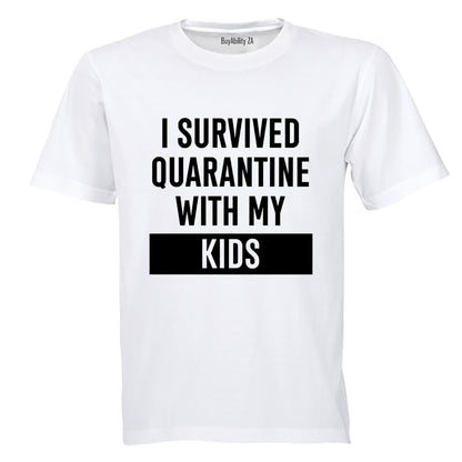 I Survived Quarantine With My Kids - Adults - T-Shirt - BuyAbility