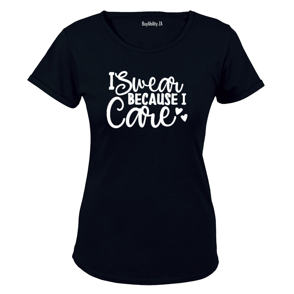 I Swear Because I Care - Ladies - T-Shirt - BuyAbility