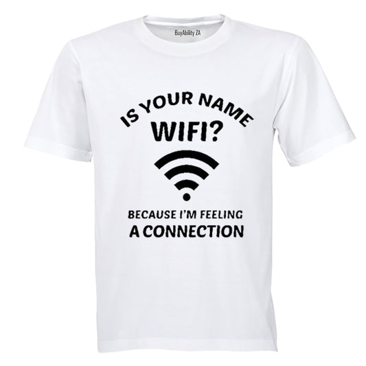 Is Your Name Wifi? - Adults - T-Shirt
