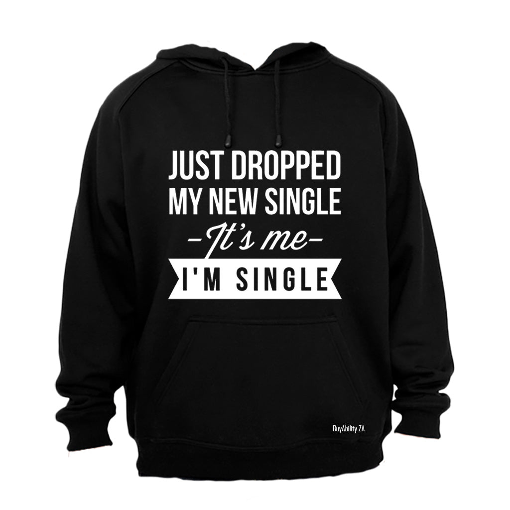 It's Me, I'm SINGLE - Hoodie