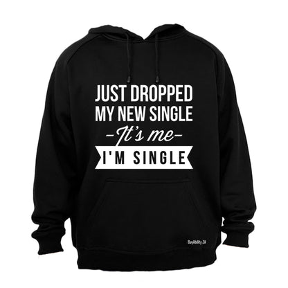 It's Me, I'm SINGLE - Hoodie