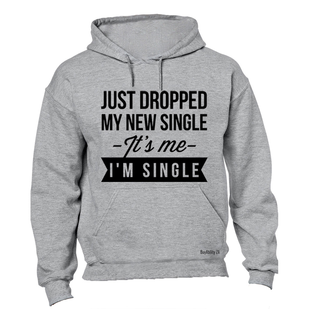 It's Me, I'm SINGLE - Hoodie