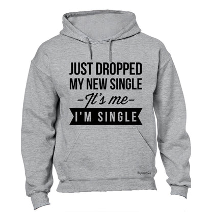 It's Me, I'm SINGLE - Hoodie