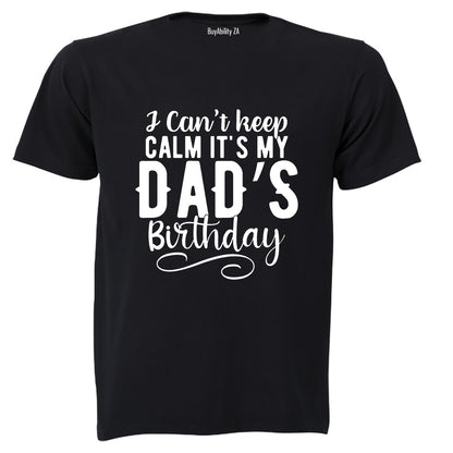 It's My Dad's Birthday - Adults - T-Shirt
