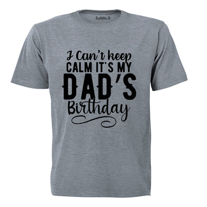 It's My Dad's Birthday - Adults - T-Shirt