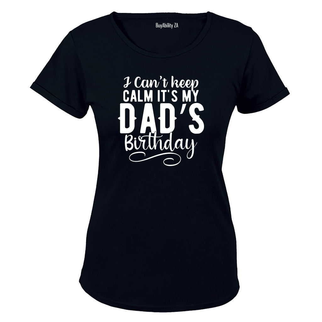 It's My Dad's Birthday - Ladies - T-Shirt - BuyAbility
