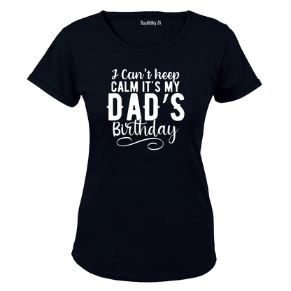 It's My Dad's Birthday - Ladies - T-Shirt - BuyAbility