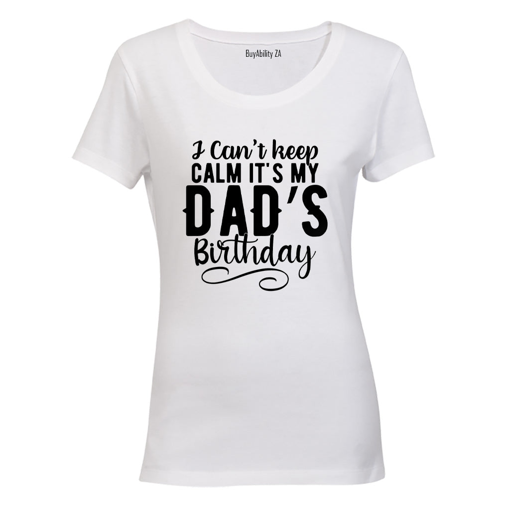 It's My Dad's Birthday - Ladies - T-Shirt - BuyAbility