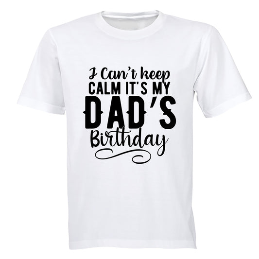 It's My Dad's Birthday - Adults - T-Shirt - BuyAbility South Africa