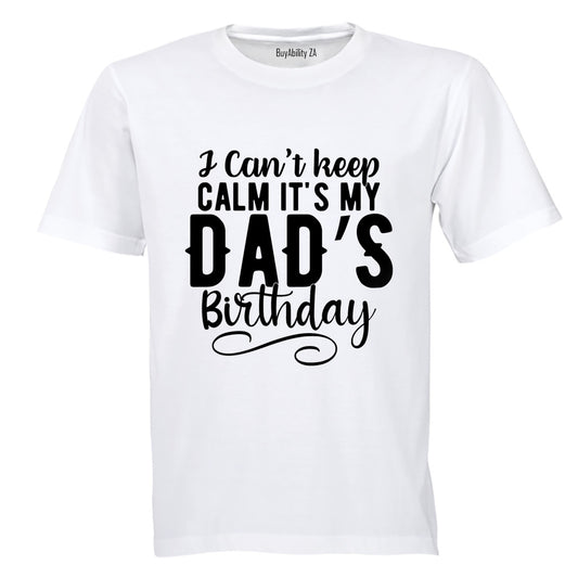 It's My Dad's Birthday - Adults - T-Shirt