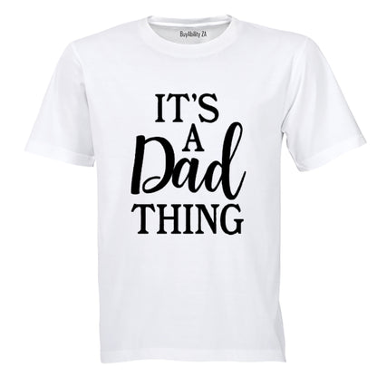 It's A Dad Thing - Adults - T-Shirt