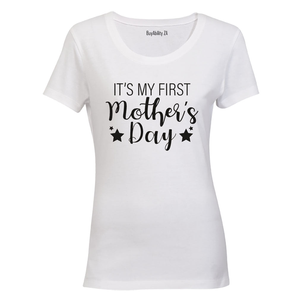 It's My First Mother's Day - Ladies - T-Shirt