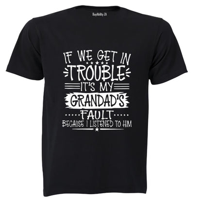 It's My Grandad's Fault - Kids T-Shirt